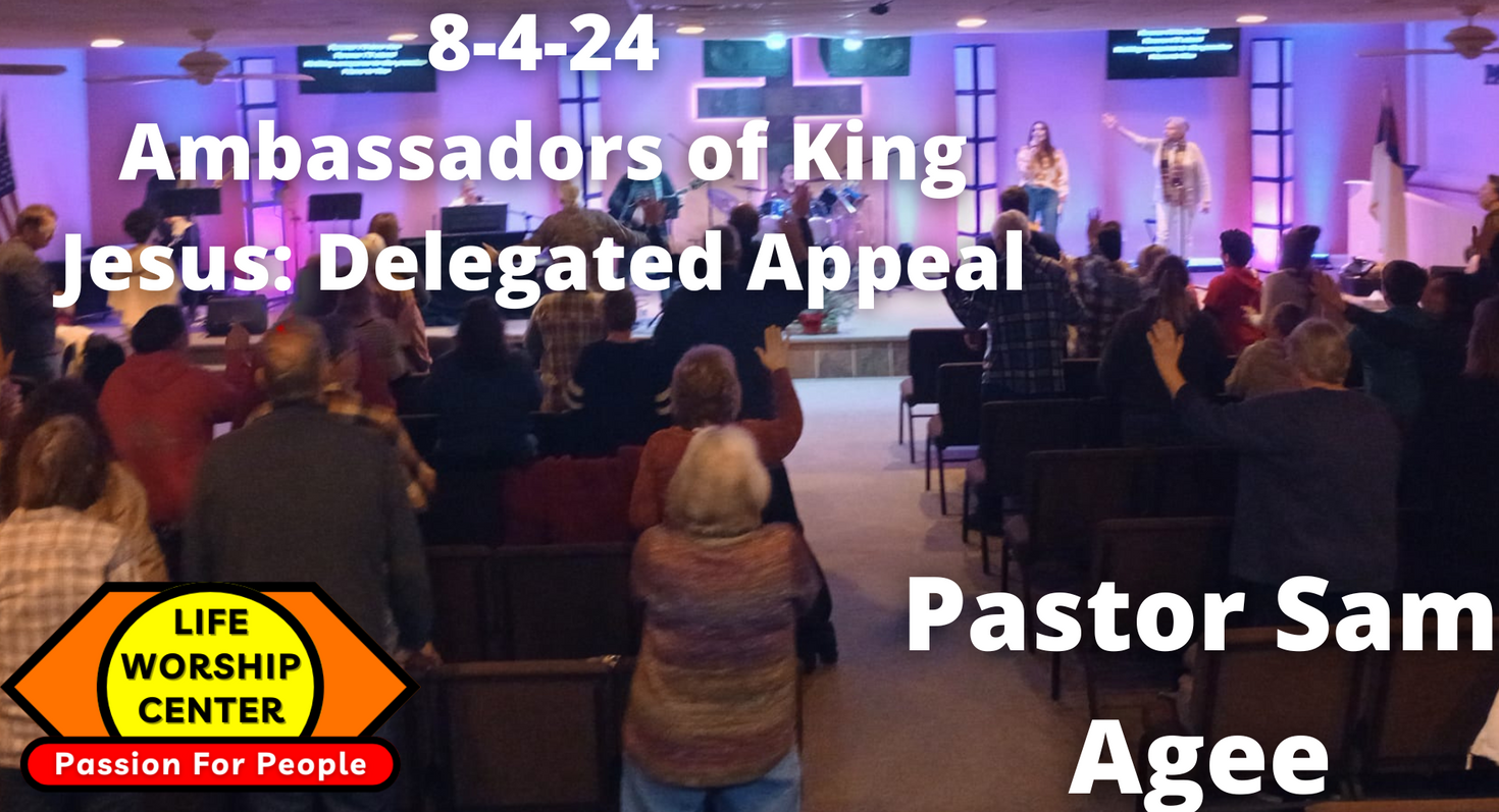 Ambassadors of King Jesus: Delegated Appeal